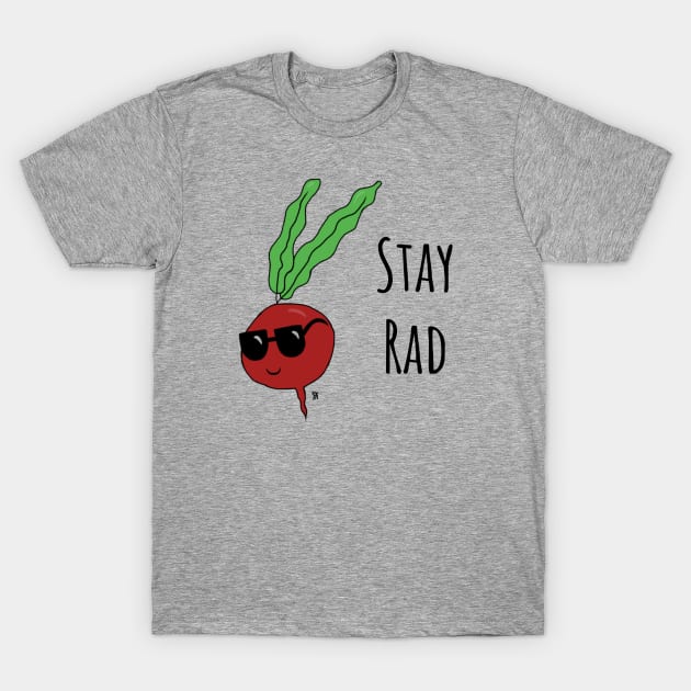 Stay Rad T-Shirt by SKPink